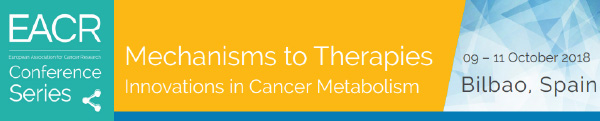 EACR conference series - Mechanisms to Therapies, innovations in cancer metabolism